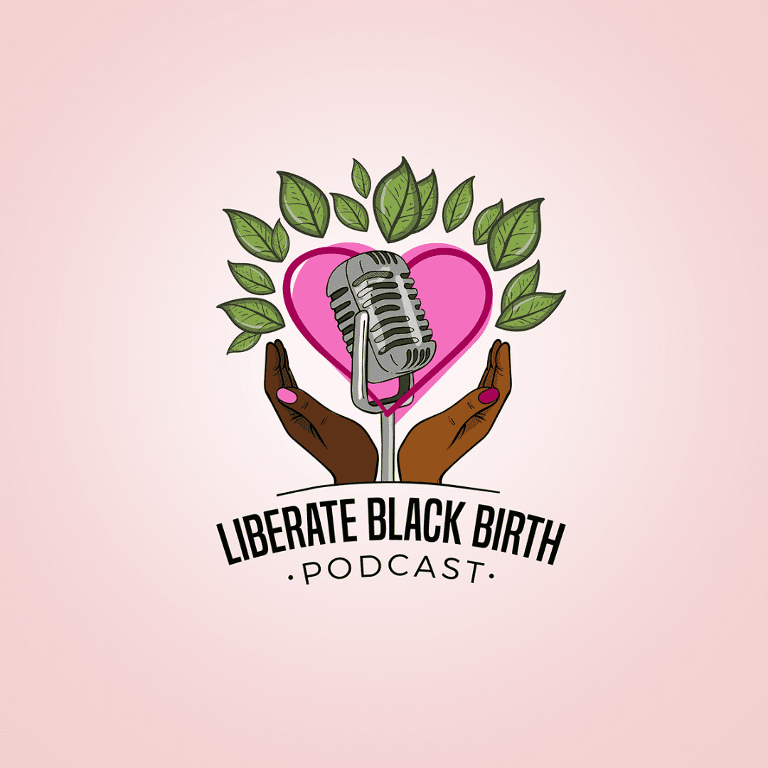 A pink background with the words liberate black birth podcast.